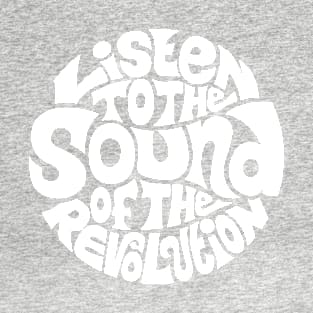 The Sound Of The Revolution - WHITE T-Shirt